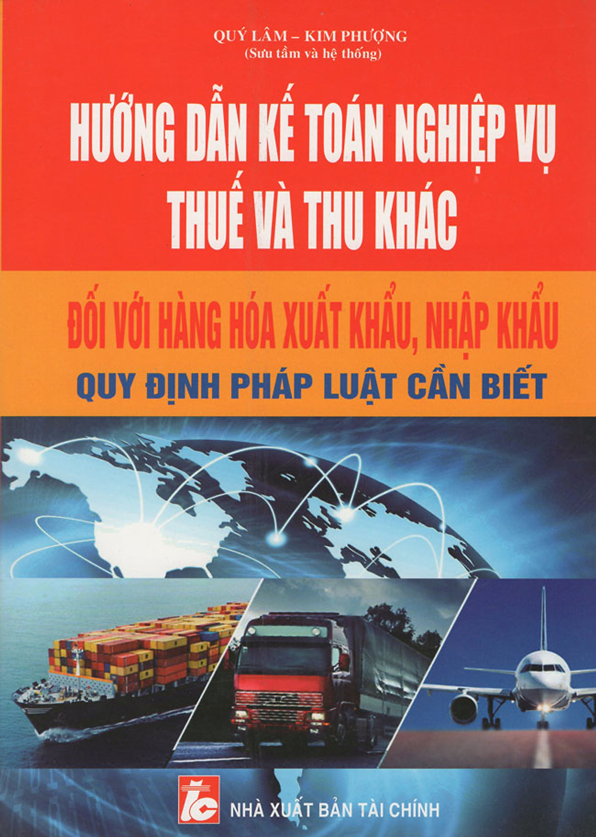 Hướng Dẫn Kế Toán Nghiệp Vụ Thuế Và Thu Khác Đối Với Hàng Hóa Xuất Khẩu, Nhập Khẩu