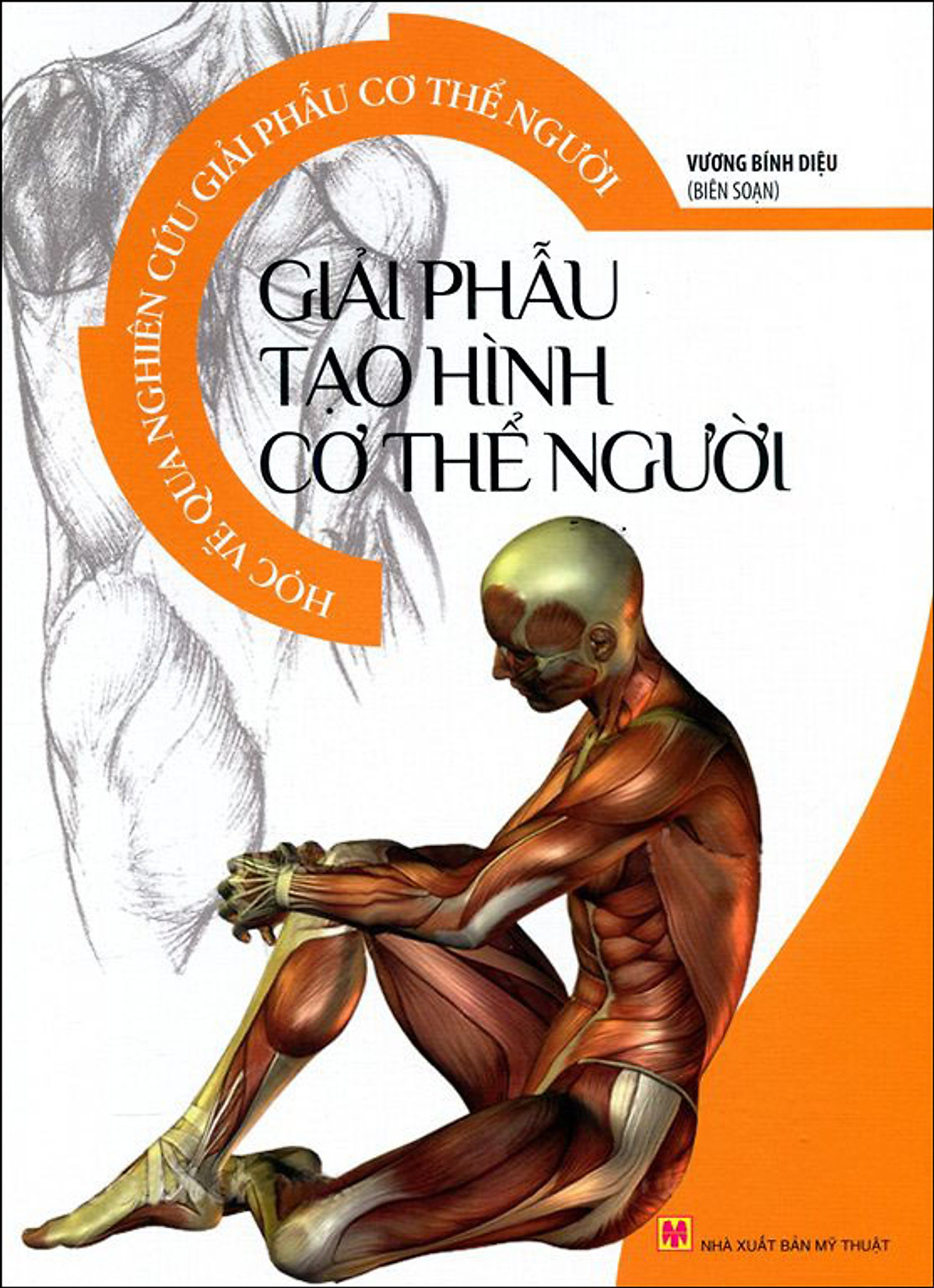 Học Vẽ Qua Nghiên Cứu Giải Phẫu Cơ Thể Người - Giải Phẫu Tạo Hình Cơ Thể Người