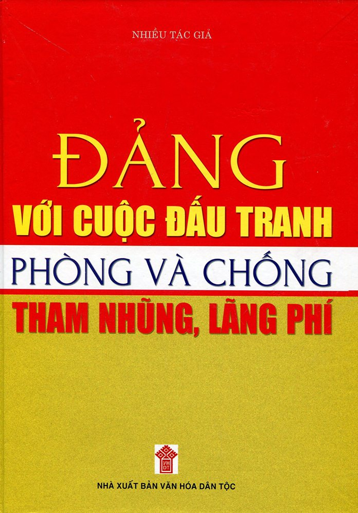 Đảng Với Cuộc Đấu Tranh Phòng Chống Tham Nhũng, Lãng Phí