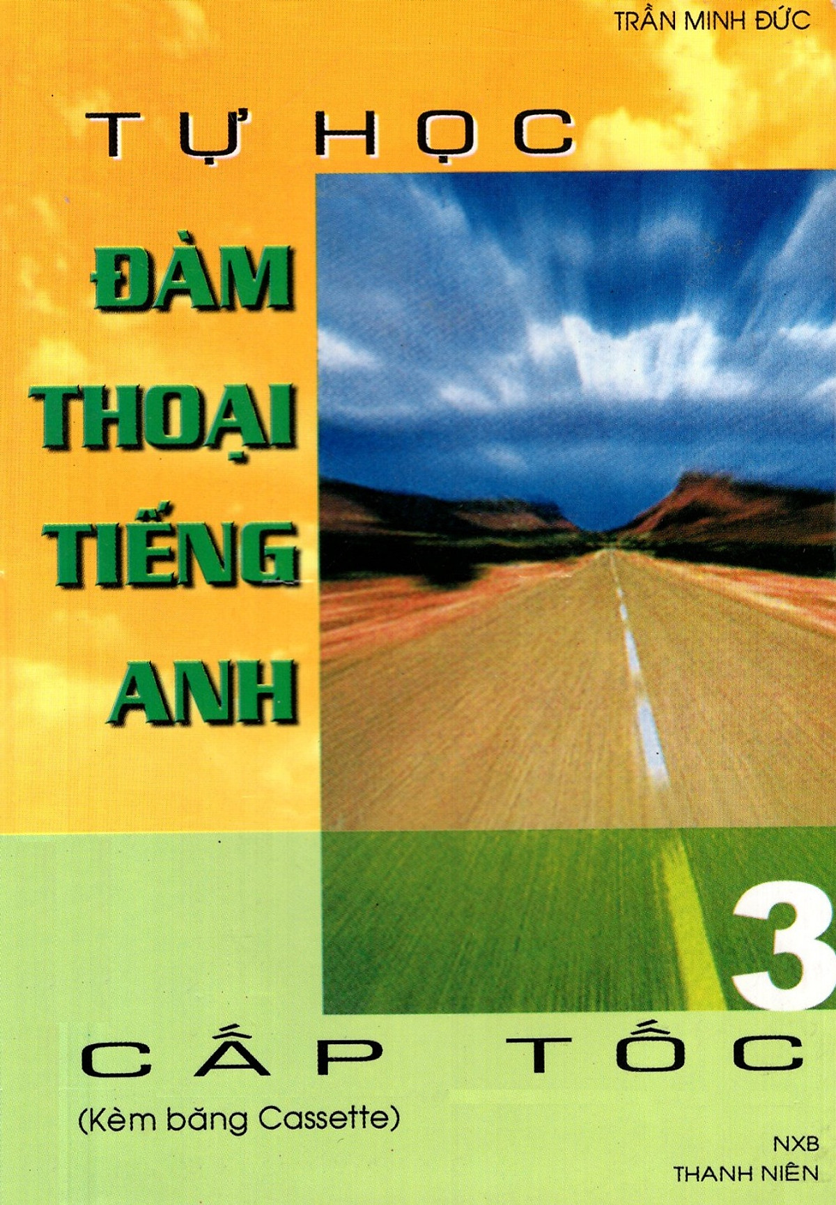 Tự Học Đàm Thoại Tiếng Anh Cấp Tốc (Tập 3) - Sách Bỏ Túi