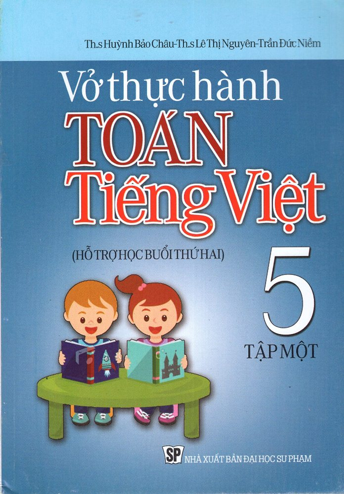 Vở Thực Hành Toán - Tiếng Việt Lớp 5 (Tập 1) 