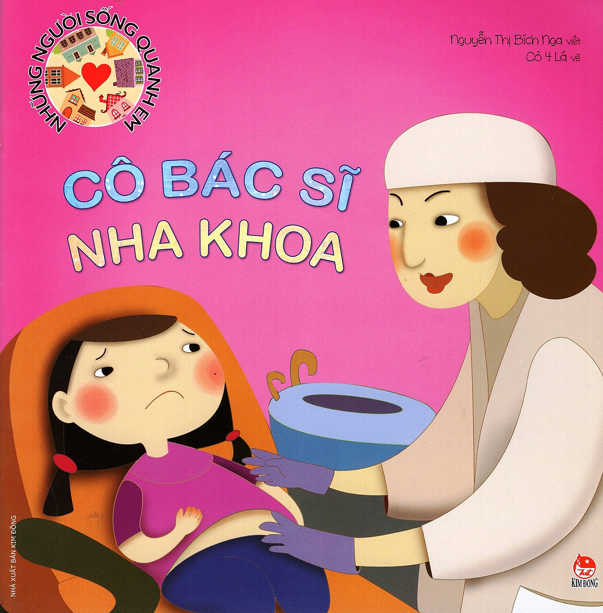 Những Người Sống Quanh Em - Cô Bác Sĩ Nha Khoa (Tái Bản 2016)