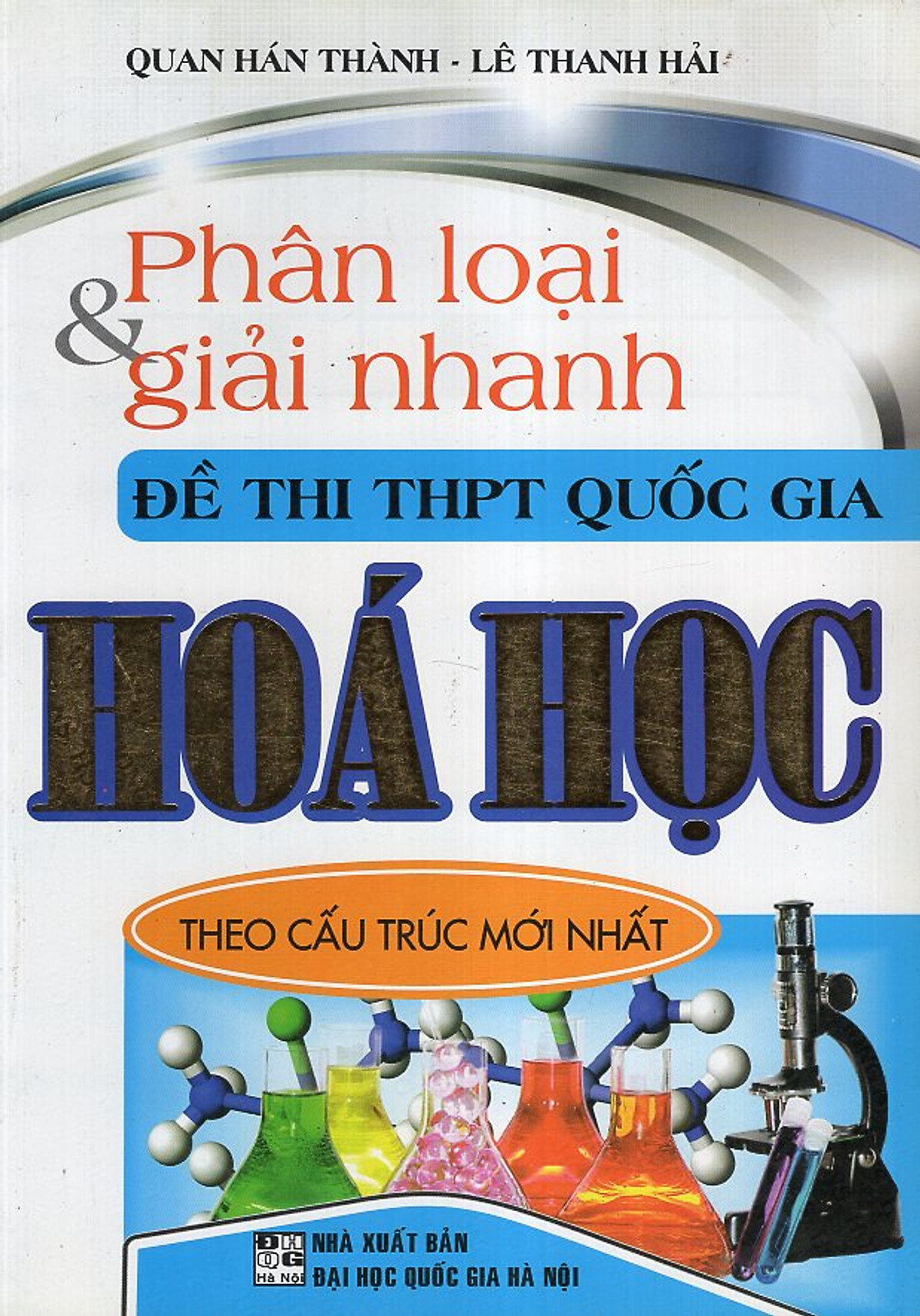 Phân Loại & Giải Nhanh Đề Thi THPT Quốc Gia Hoá Học (Theo Cấu Trúc Mới Nhất)