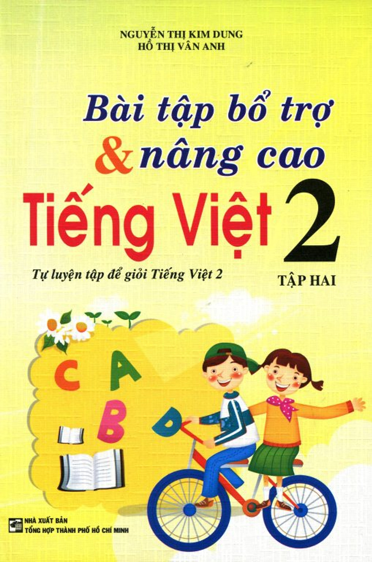 Bài Tập Bổ Trợ Và Nâng Cao Tiếng Việt Lớp 2 (Tập 2)