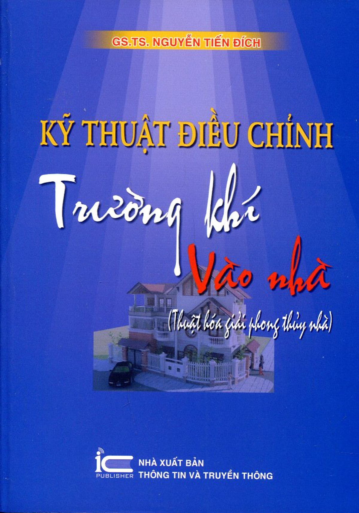 Kỹ Thuật Điều Chỉnh Trường Khí Vào Nhà