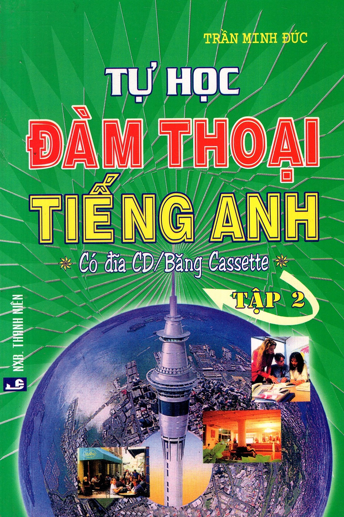 Tự Học Đàm Thoại Tiếng Anh (Tập 2)