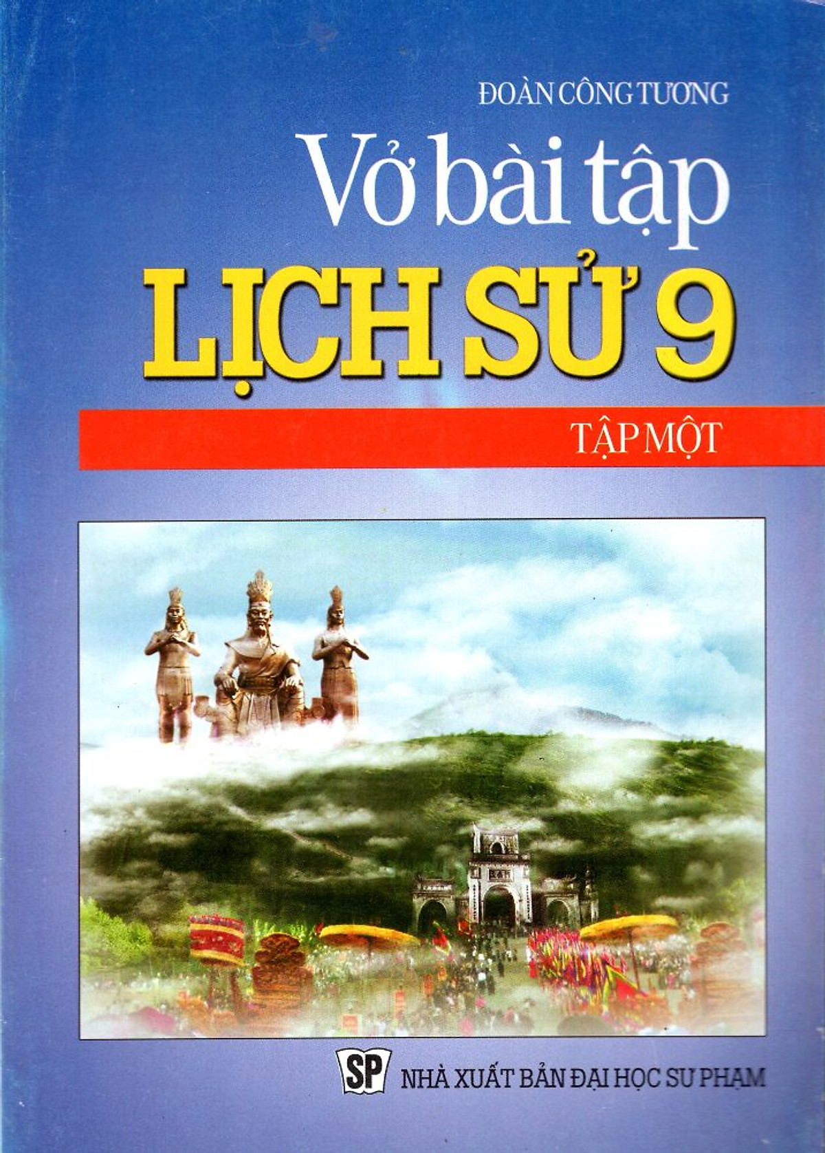 Vở Bài Tập Lịch Sử Lớp 9 (Tập 1)