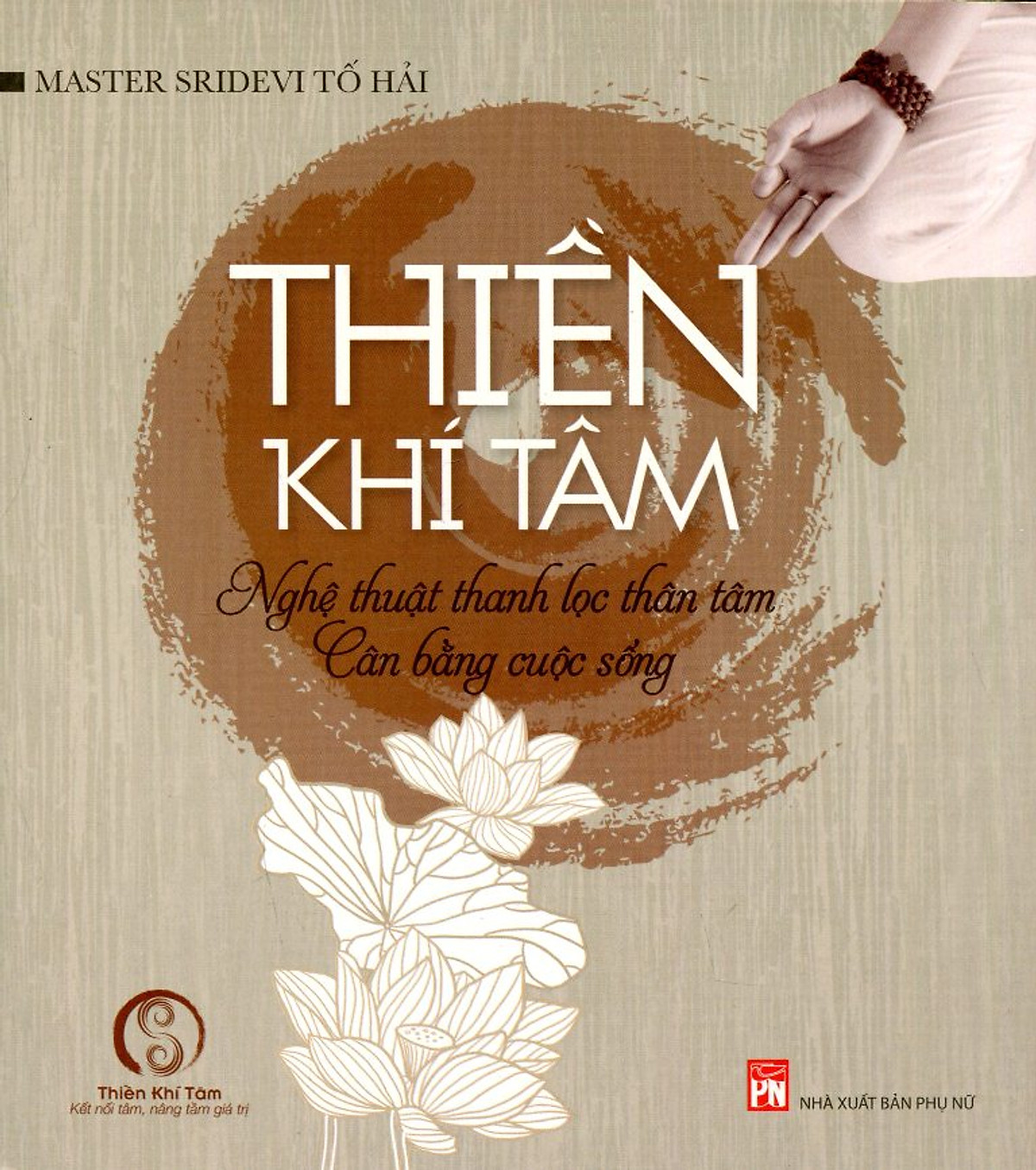 Thiền Khí Tâm - Nghệ Thuật Thanh Lọc Thân Tâm, Cân Bẳng Cuộc Sống