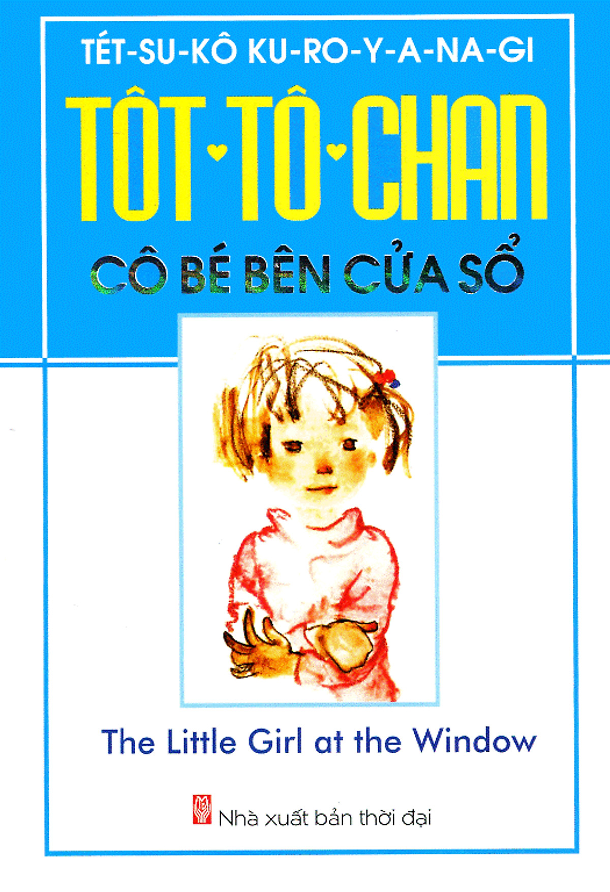 Tôt-Tô-Chan Cô Bé Bên Cửa Sổ