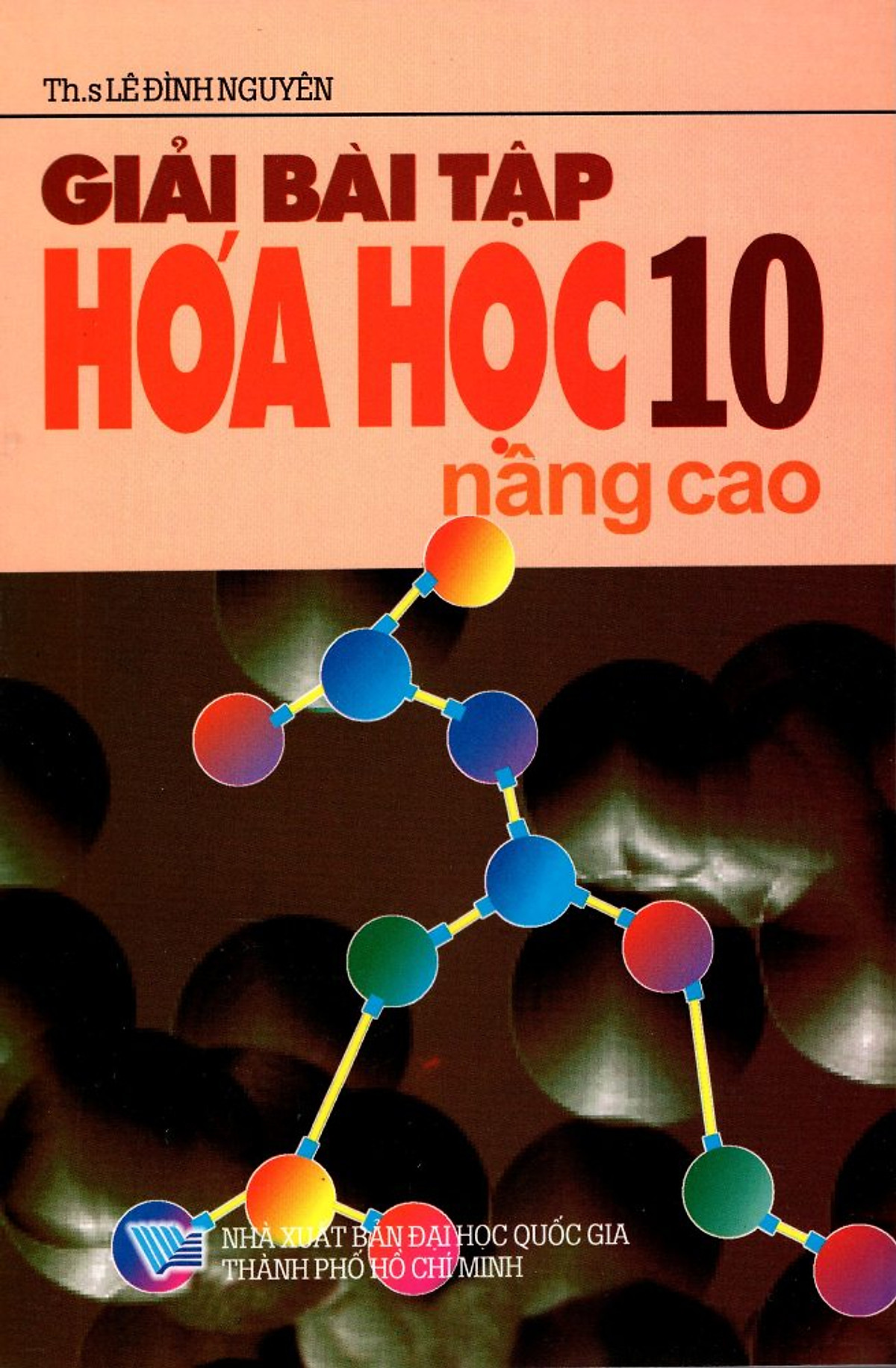 Giải Bài Tập Hóa Học Lớp 10 (Nâng Cao) (2013)