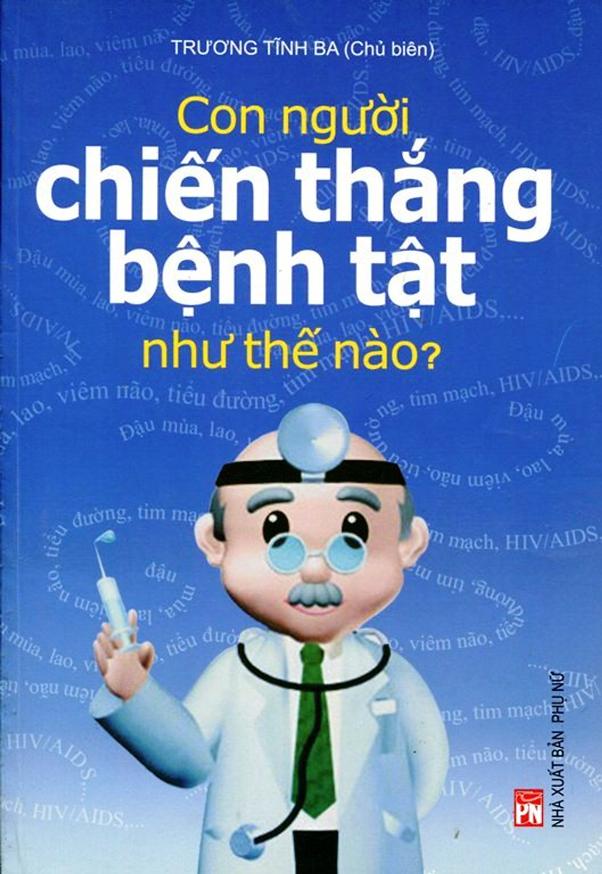 Con Người Chiến Thắng Bệnh Tật Như Thế Nào?