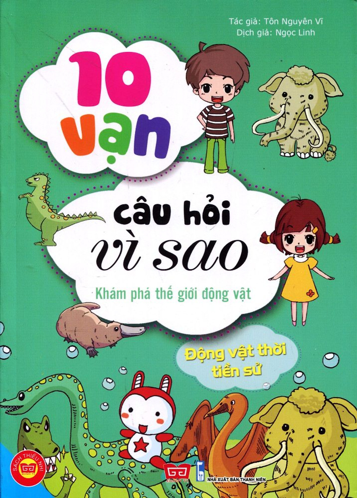 10 Vạn Câu Hỏi Vì Sao - Khám Phá Thế Giới Động Vật