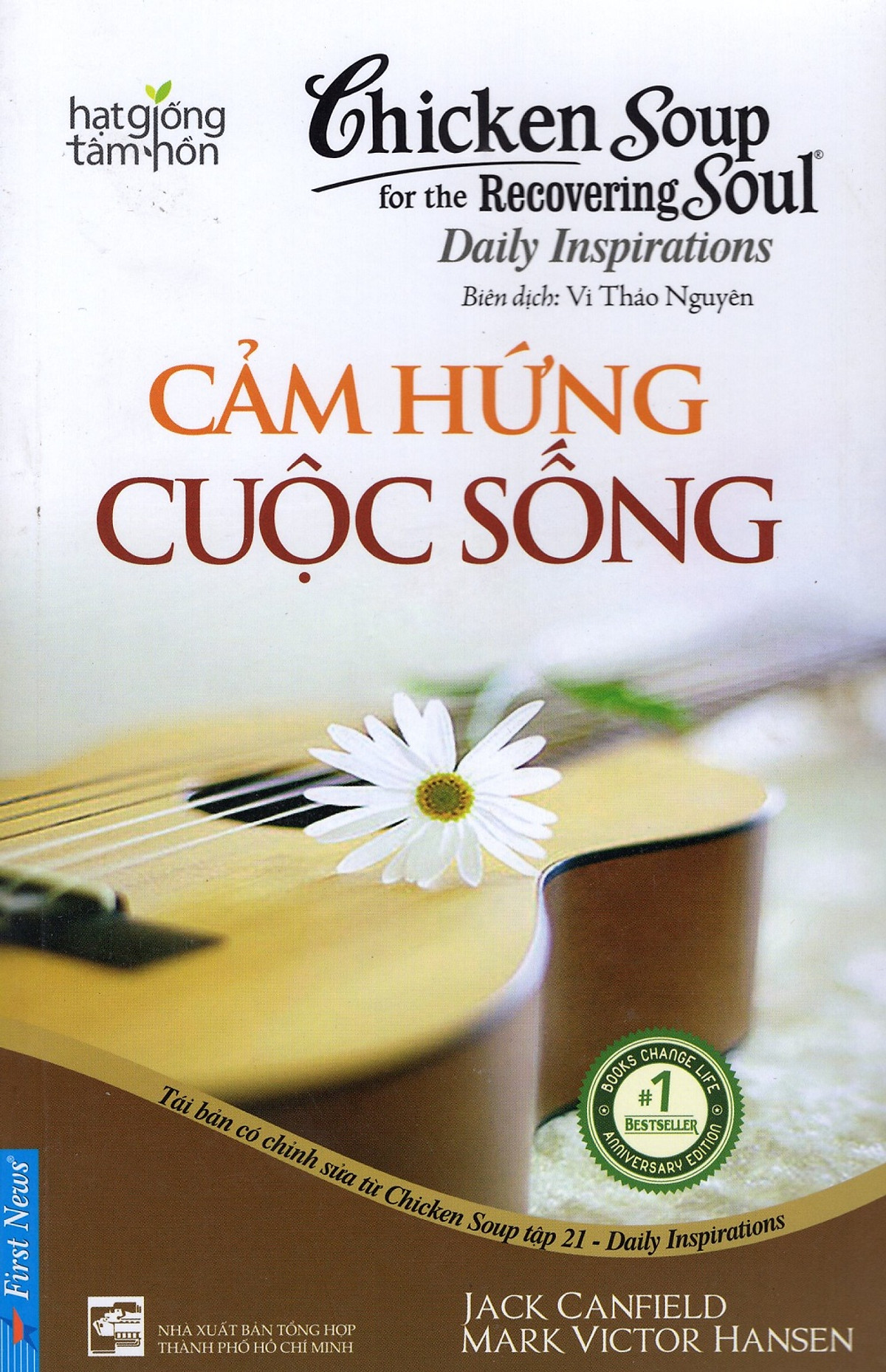 Chicken Soup For The Soul 21 - Cảm Hứng Cuộc Sống (Tái Bản 2016)