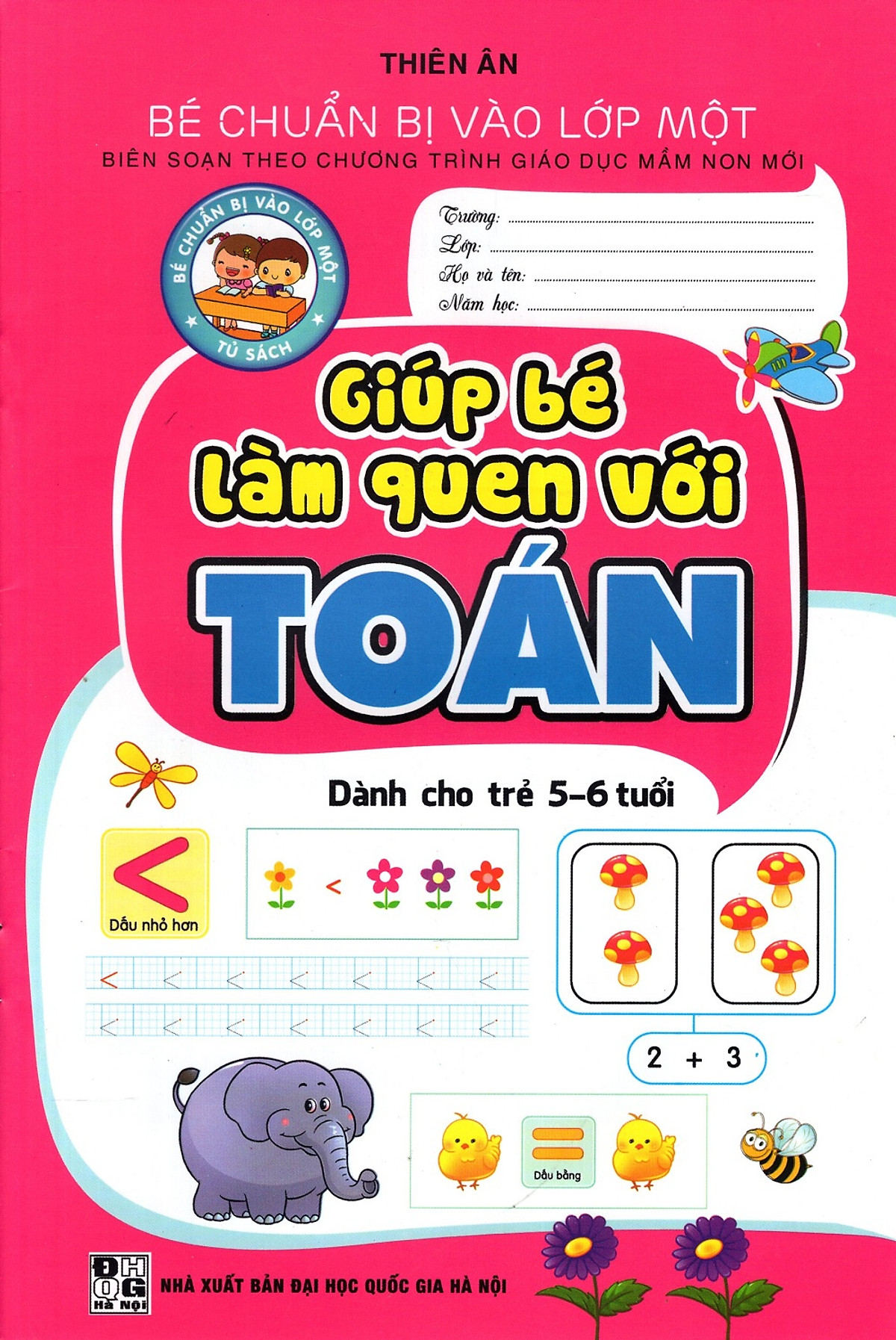 Giúp Bé Làm Quen Với Toán (Dành Cho Trẻ 5 - 6 Tuổi)