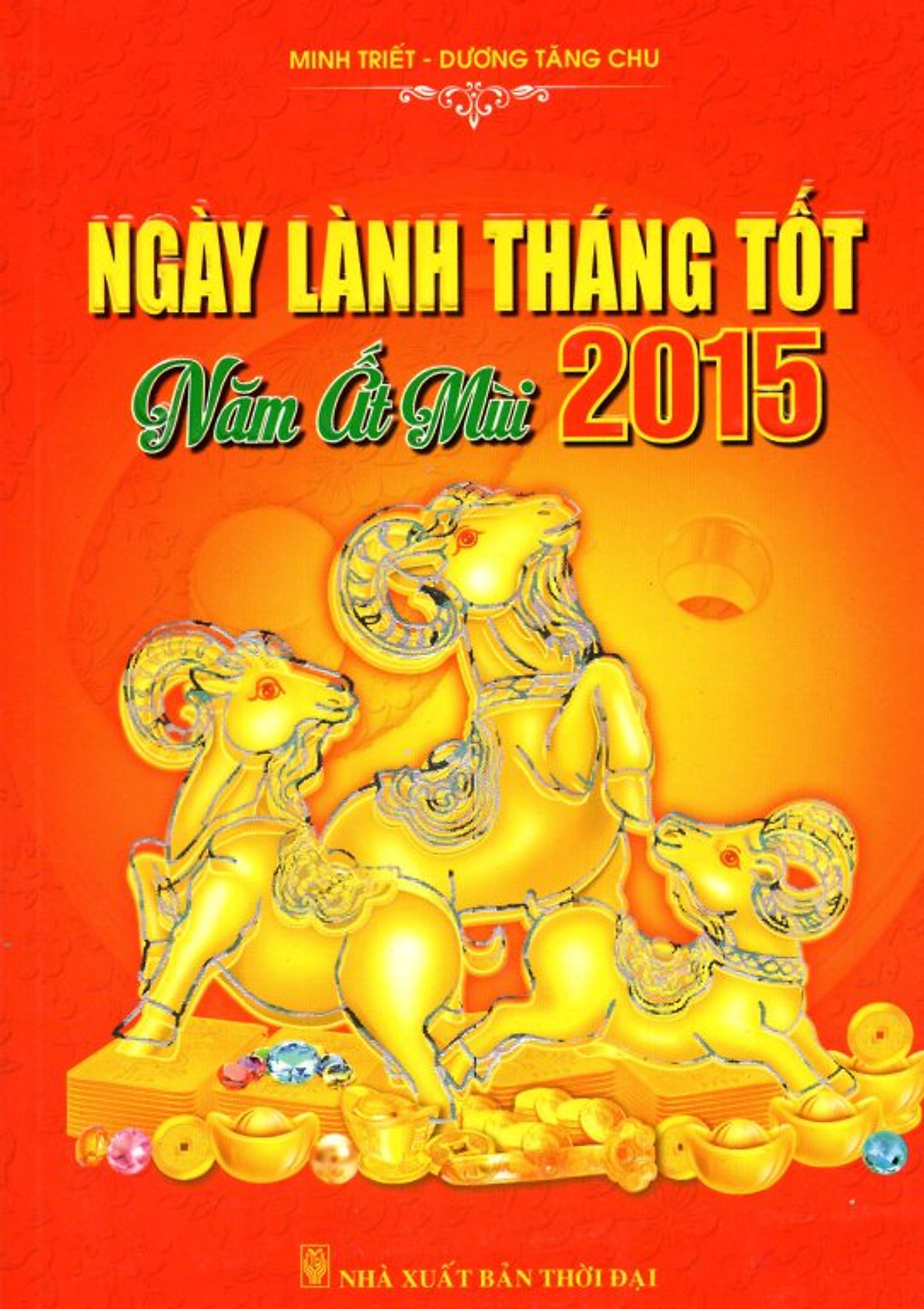 Ngày Lành Tháng Tốt Năm Ất Mùi 2015