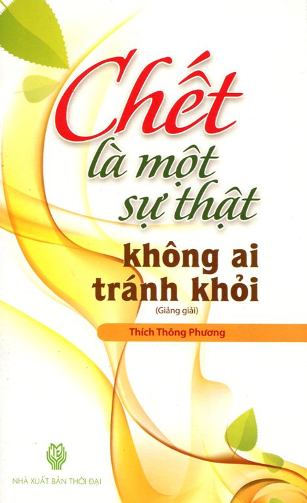 Chết Là Một Sự Thật Không Ai Tránh Khỏi 