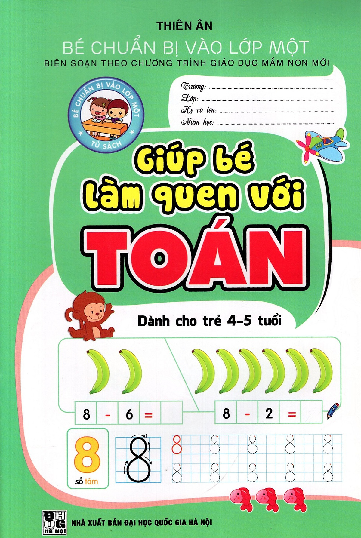 Giúp Bé Làm Quen Với Toán (Dành cho trẻ 4 - 5 Tuổi)