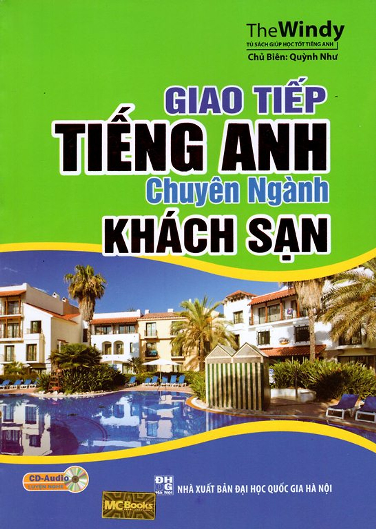 Giao Tiếp Tiếng Anh Chuyên Ngành Khách Sạn (Kèm CD)