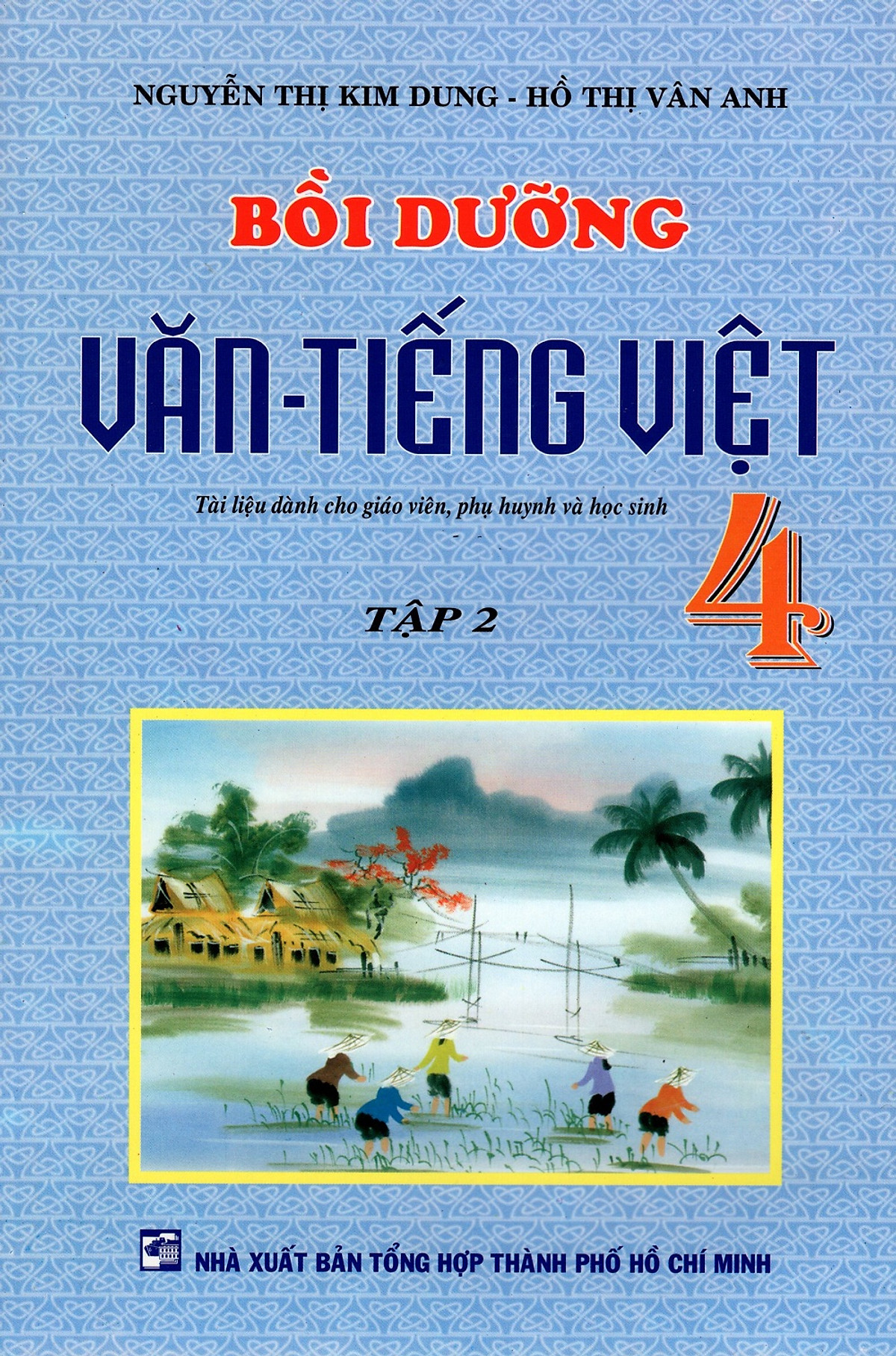 Bồi Dưỡng Văn - Tiếng Việt Lớp 4 (Tập 2)