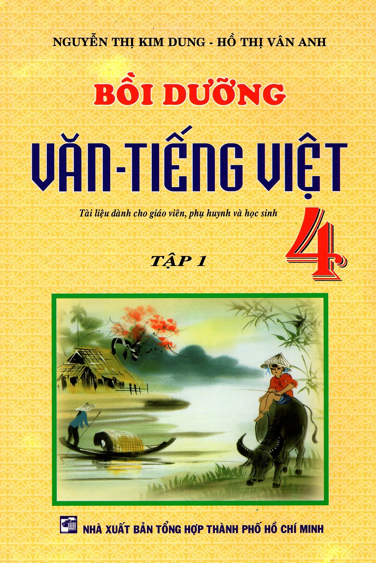 Bồi Dưỡng Văn - Tiếng Việt Lớp 4 (Tập 1)