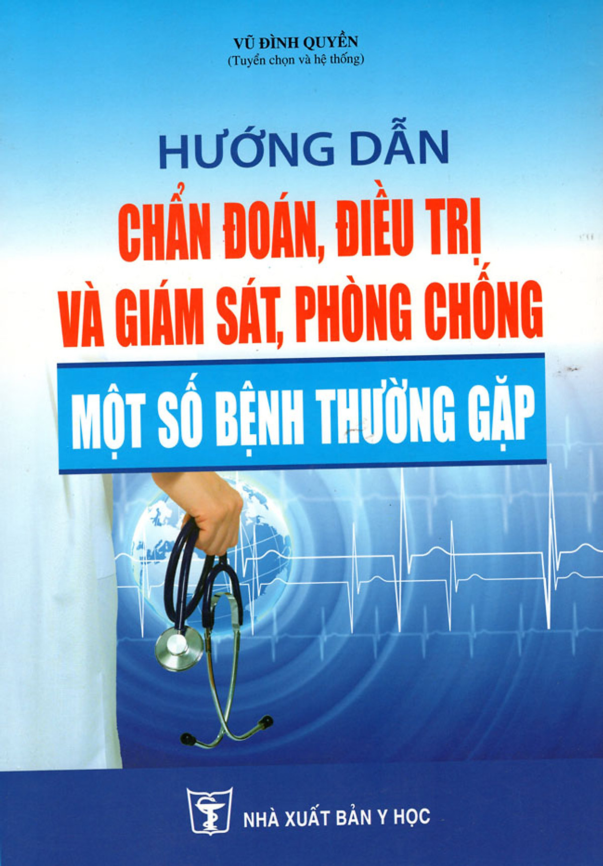 Hướng Dẫn Chẩn Đoán, Điều Trị Và Giám Sát, Phòng Chống Một Số Bệnh Thường Gặp