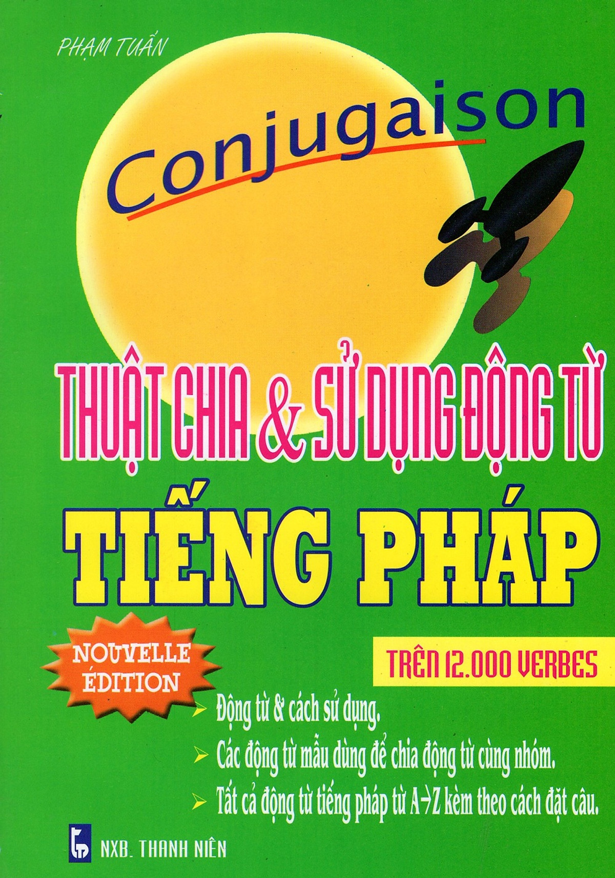 Thuật Chia & Sử Dụng Động Từ Tiếng Pháp - Conjugaison