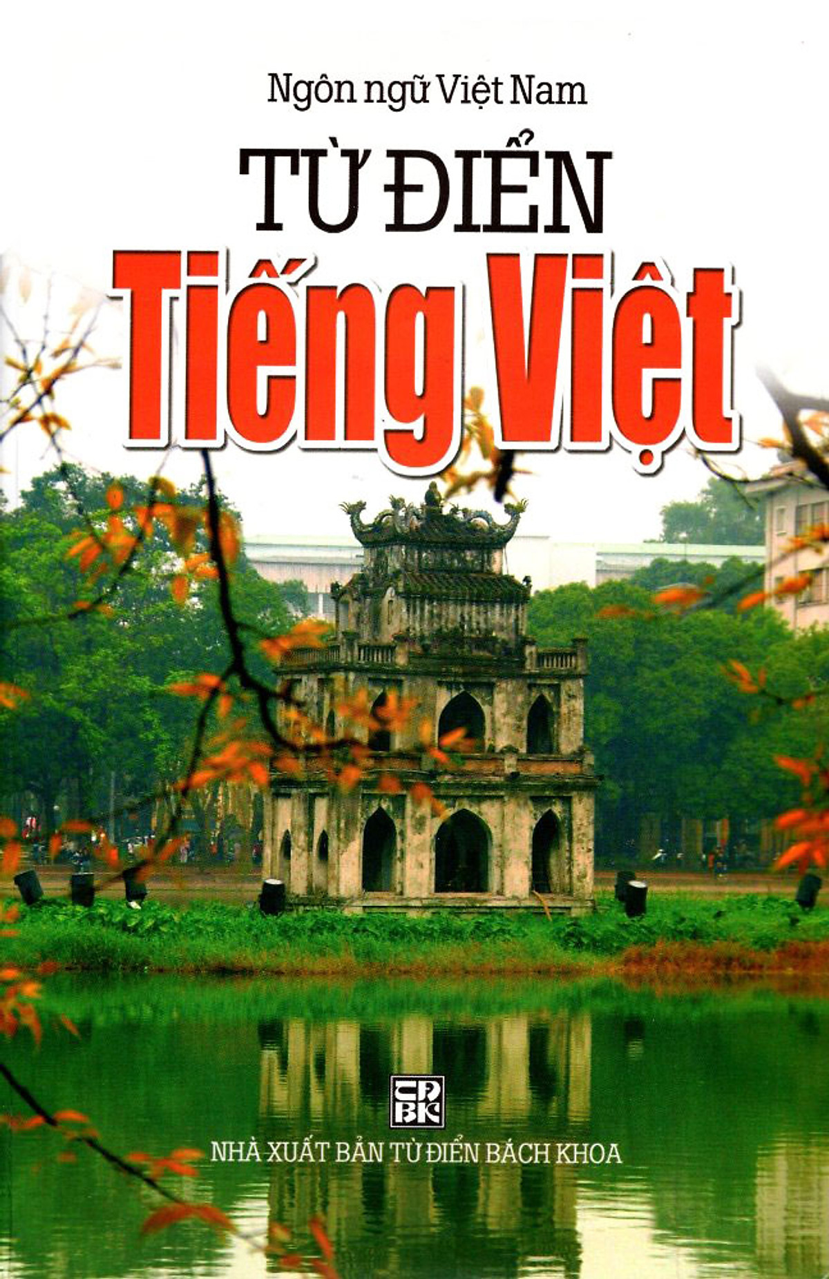 Từ Điển Tiếng Việt (Ngôn Ngữ Việt Nam - Năm 2014)