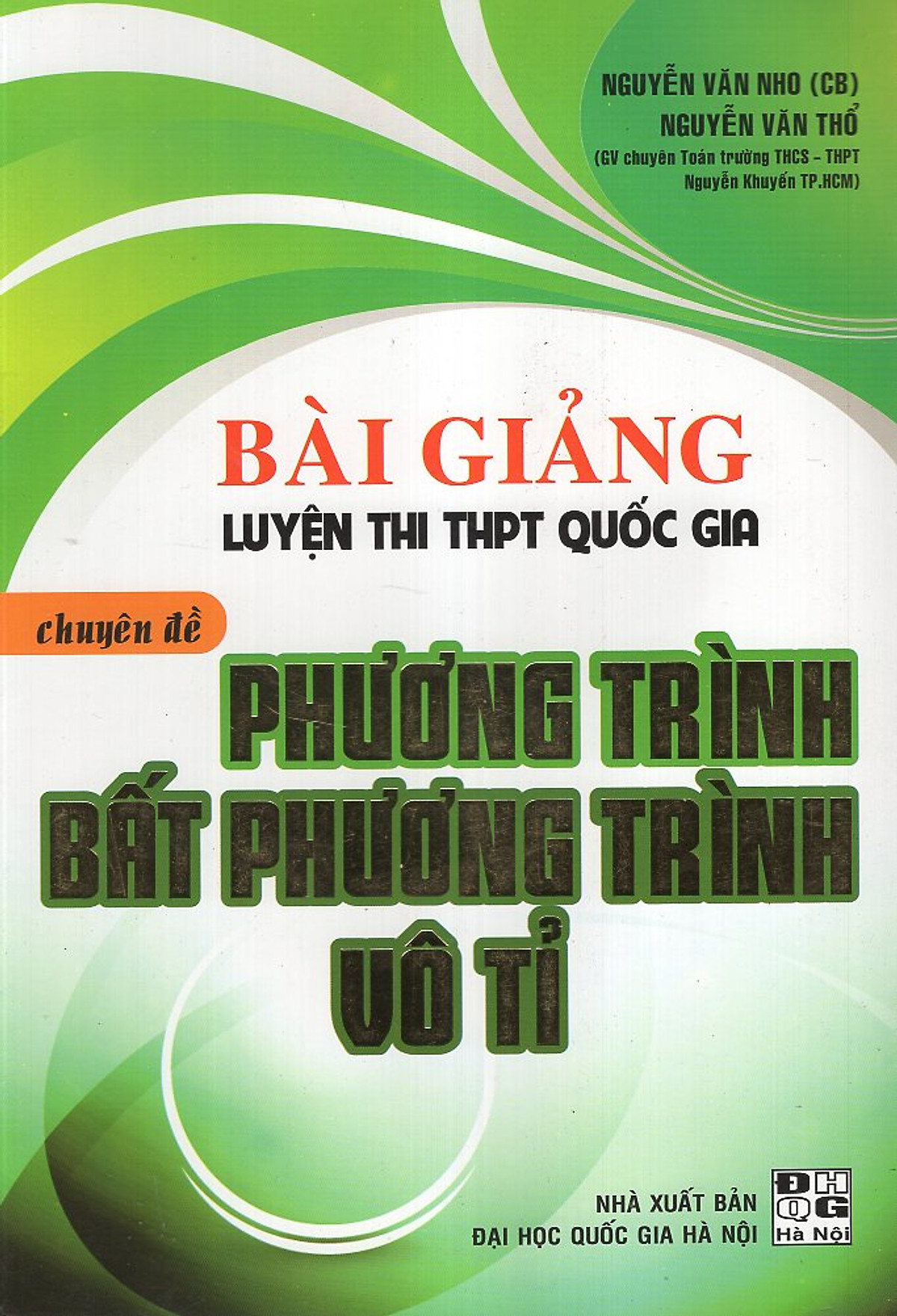 Bài Giảng Luyện Thi THPT Quốc Gia Chuyên Đề Phương Trình - Bất Phương Trình Vô Tỉ 