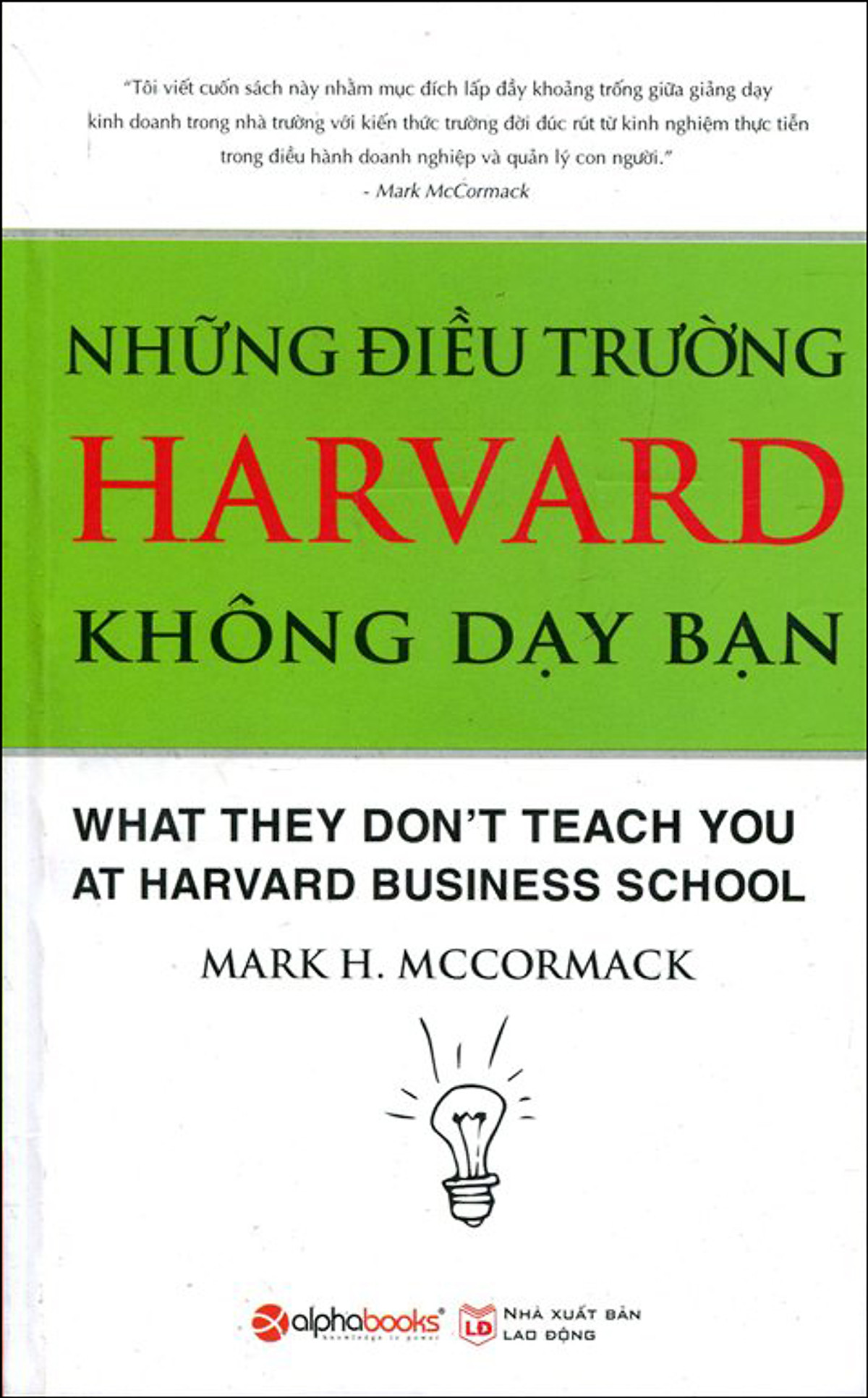 Những Điều Trường Harvard Không Dạy Bạn (Tái Bản 2015)