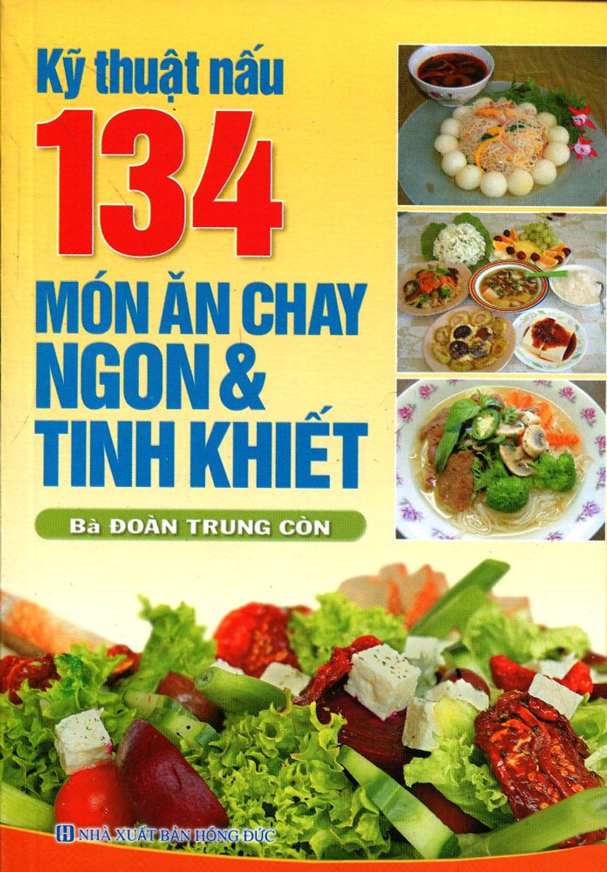 Kỹ Thuật Nấu 134 Món Ăn Chay Ngon Và Tinh Khiết