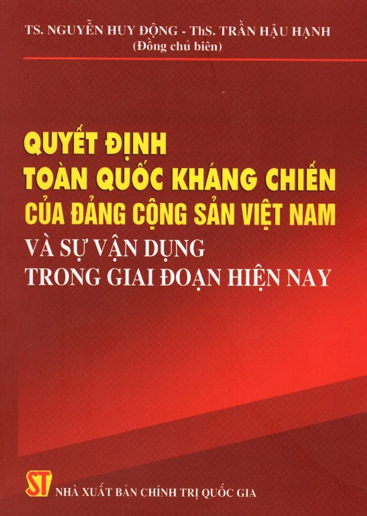 Quyết Định Toàn Quốc Kháng Chiến Của Đảng Cộng Sản Việt Nam Và Sự Vận Dụng Trong Giai Đoạn Hiện Nay