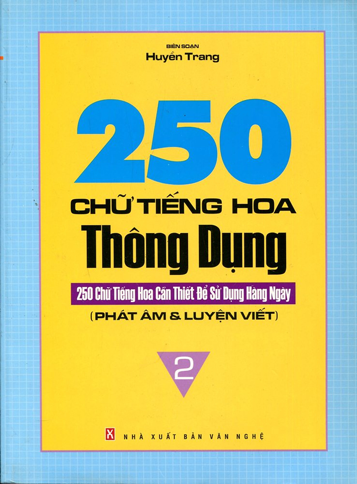 250 Chữ Tiếng Hoa Thông Dụng (Tập 2)