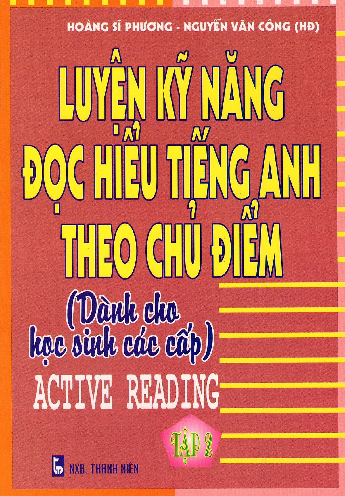 Luyện Kỹ Năng Đọc Hiểu Tiếng Anh Theo Chủ Điểm (Tập 2)