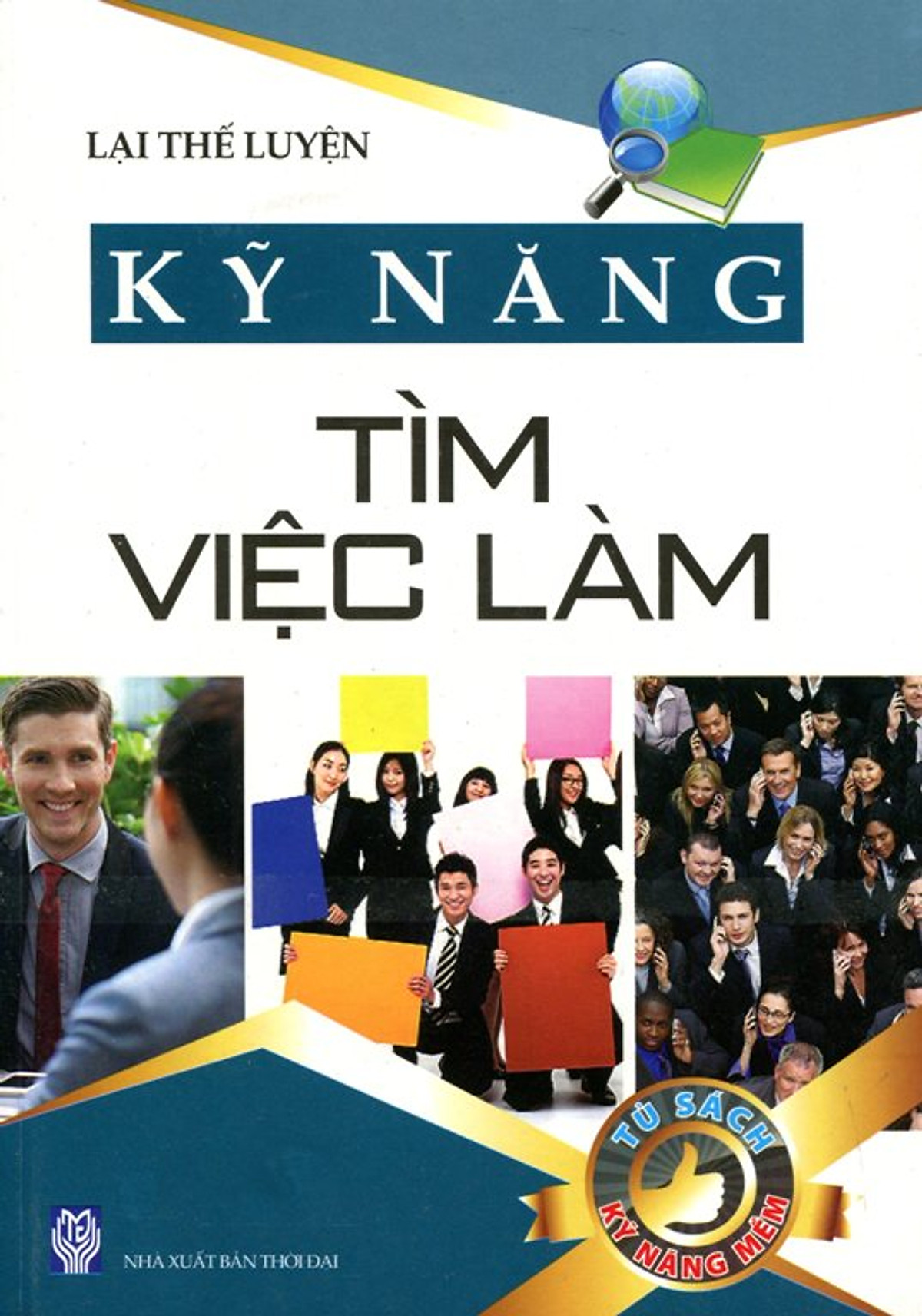 Tủ Sách Kỹ Năng Mềm - Kỹ Năng Tìm Việc Làm 