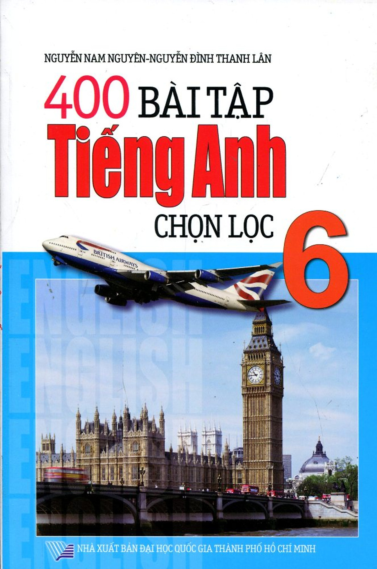 400 Bài Tập Tiếng Anh Chọn Lọc Lớp 6