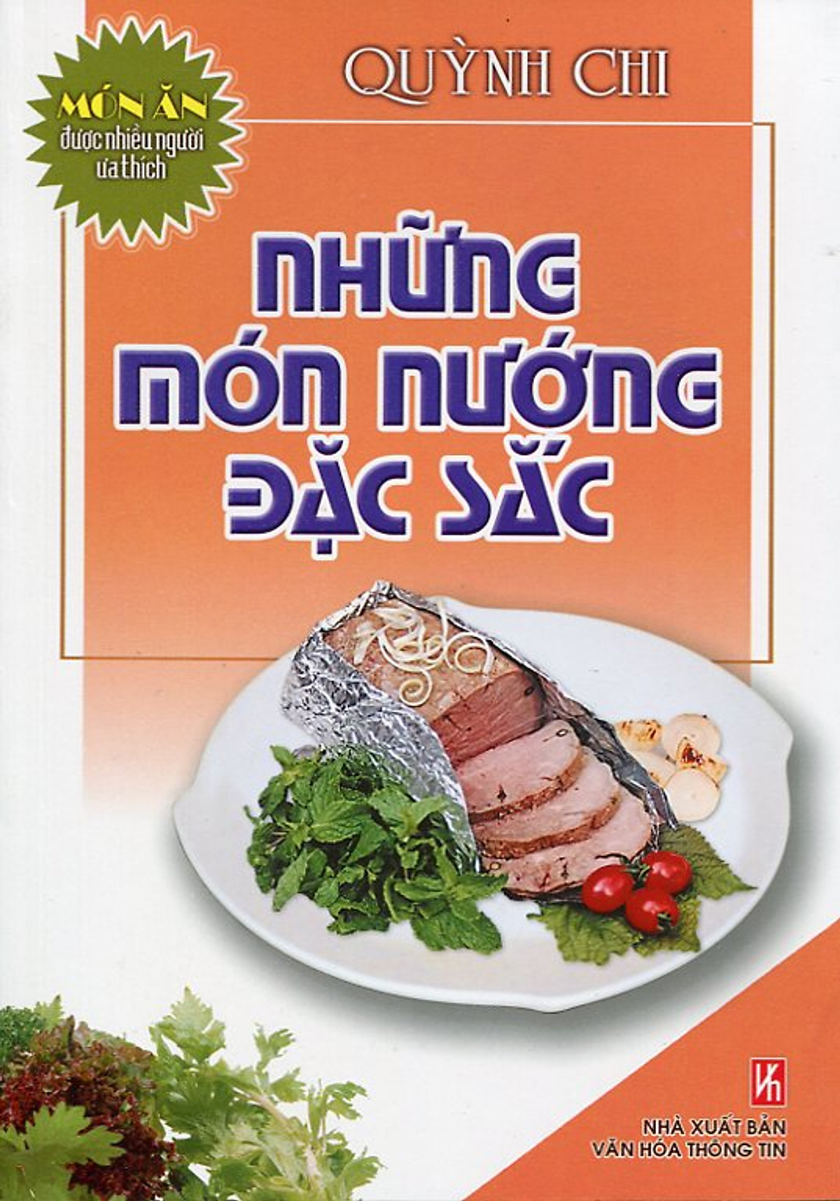 Những Món Nướng Đặc Sắc (Tái Bản 2013)