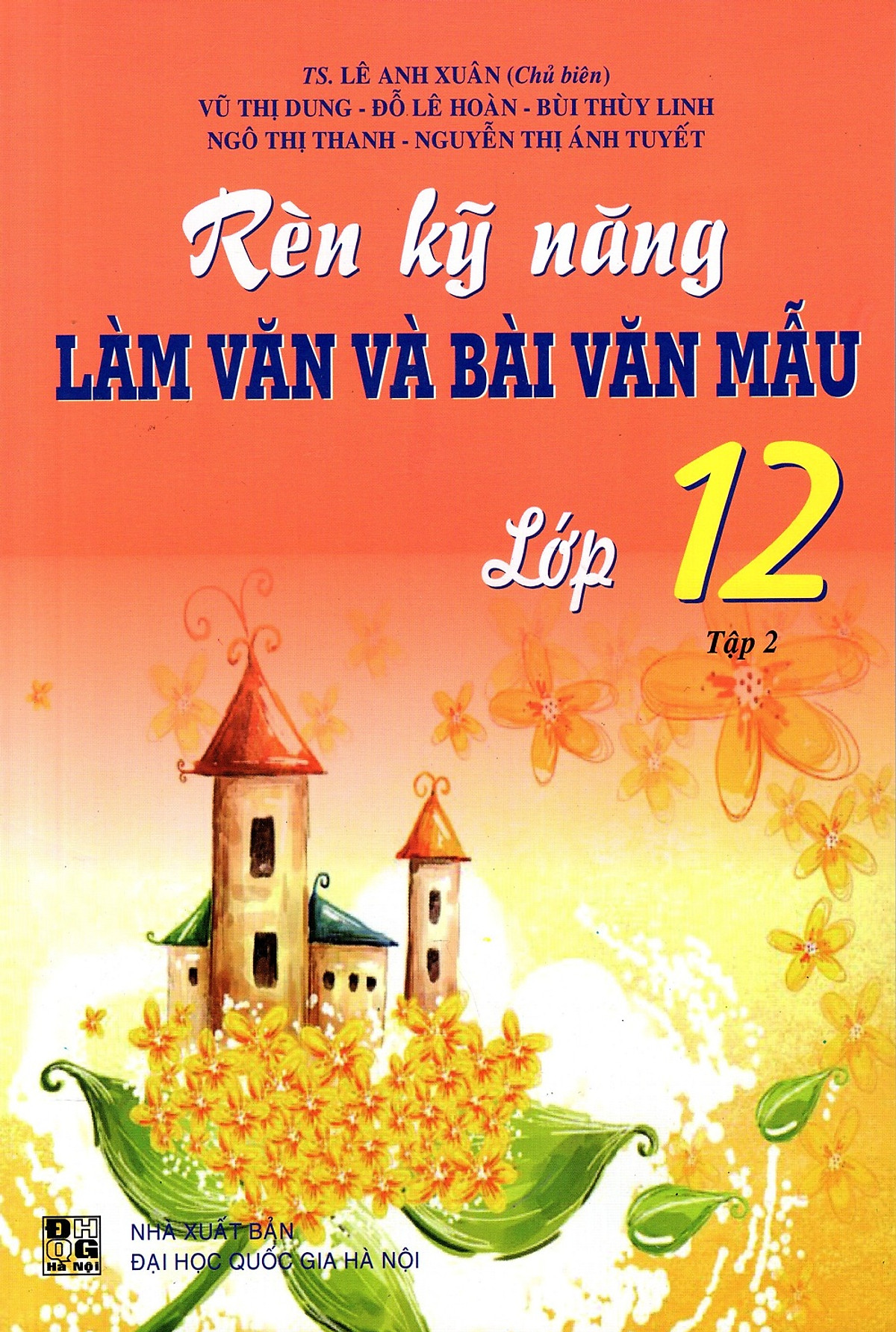 Rèn Kỹ Năng Làm Văn Và Bài Văn Mẫu Lớp 12 (Tập 2)