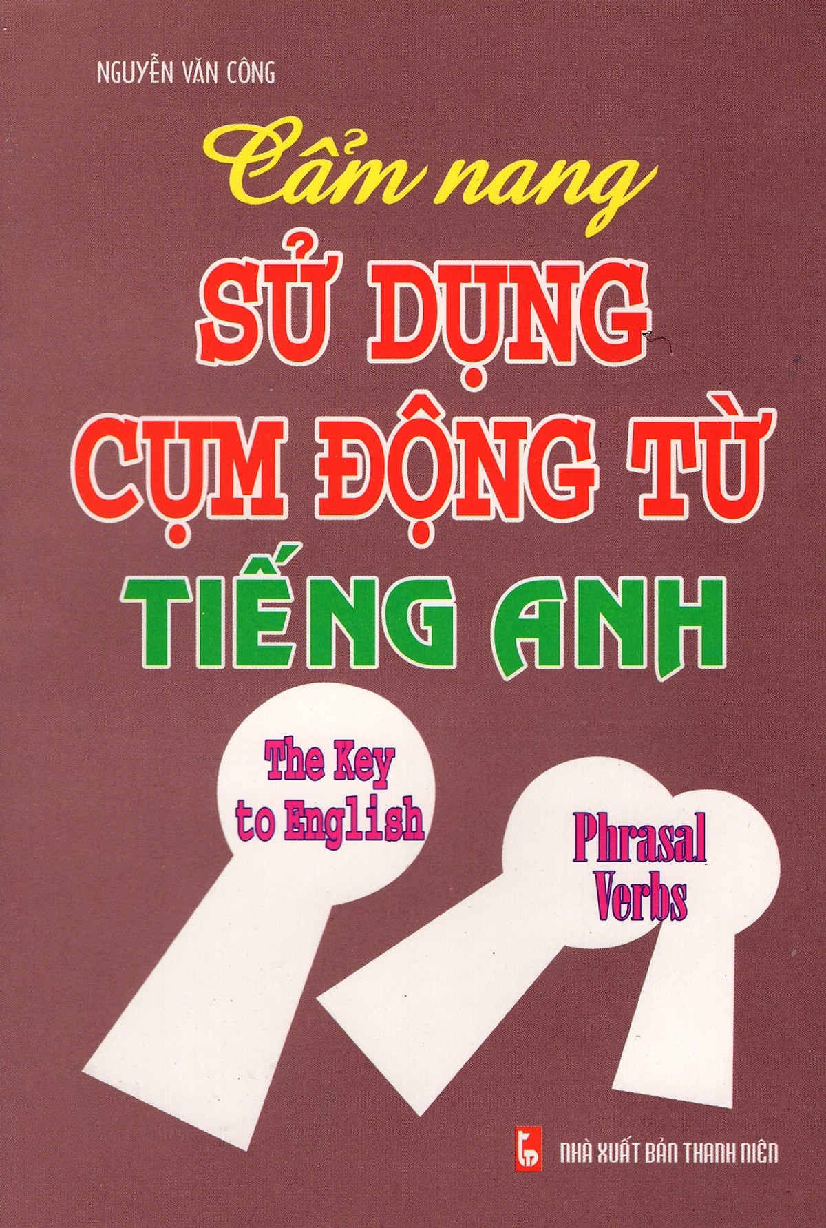 Cẩm Nang Sử Dụng Cụm Động Từ Tiếng Anh