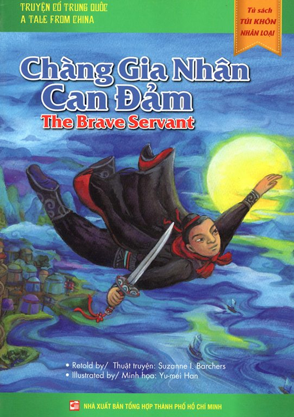 Tủ Sách Túi Khôn Nhân Loại - Chàng Gia Nhân Can Đảm (Song Ngữ Anh - Việt)