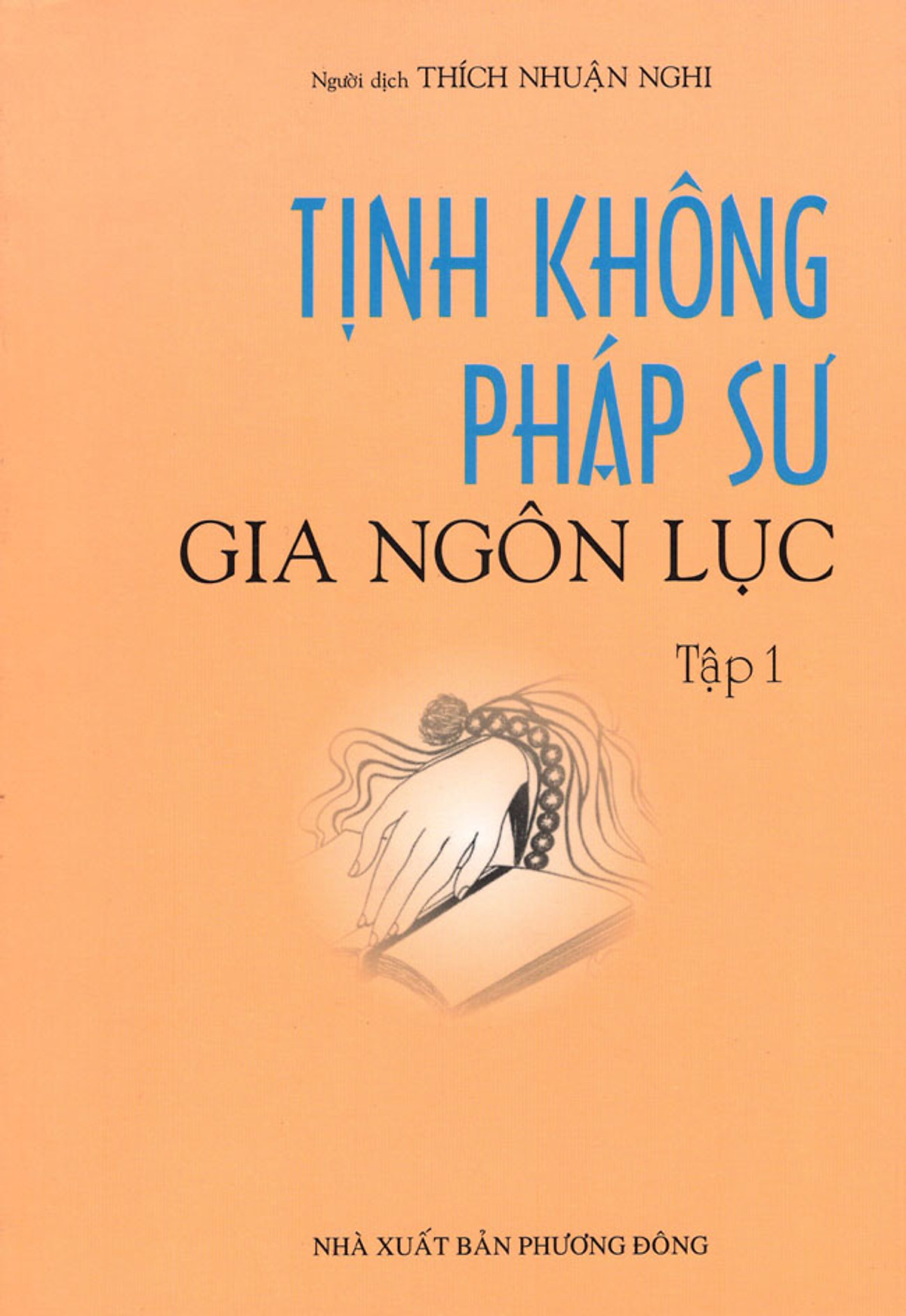 Tịnh Không Pháp Sư Gia Ngôn Lục (Tập 1)