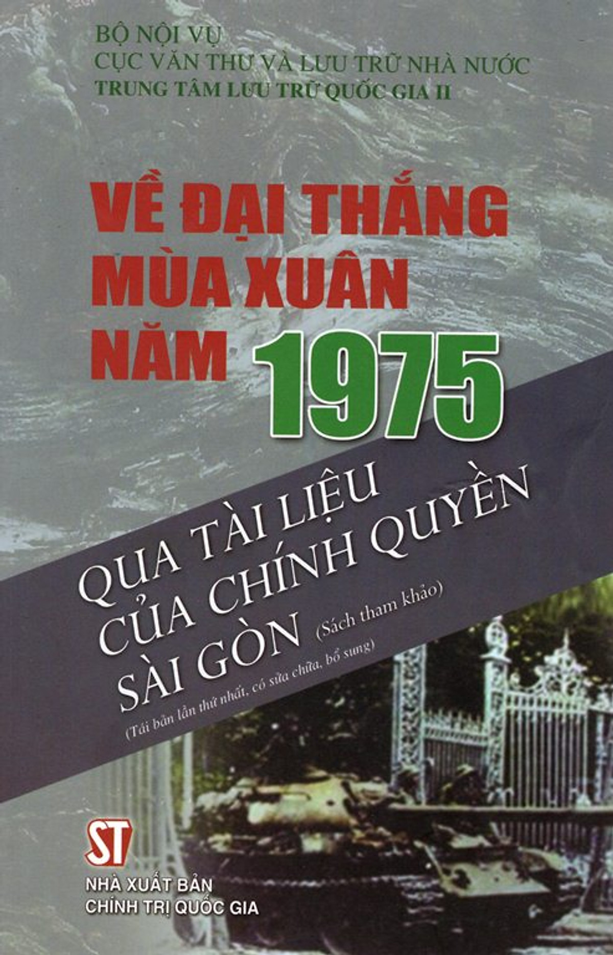 Mua Về Đại Thắng Mùa Xuân Năm 1975 Qua Tài Liệu Của Chính Quyền Sài Gòn 7537