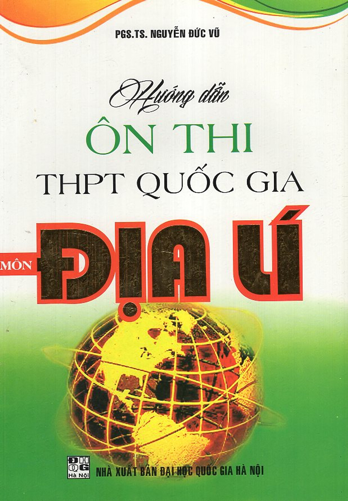 Hướng Dẫn Ôn Thi THPT Quốc Gia Môn Địa Lí