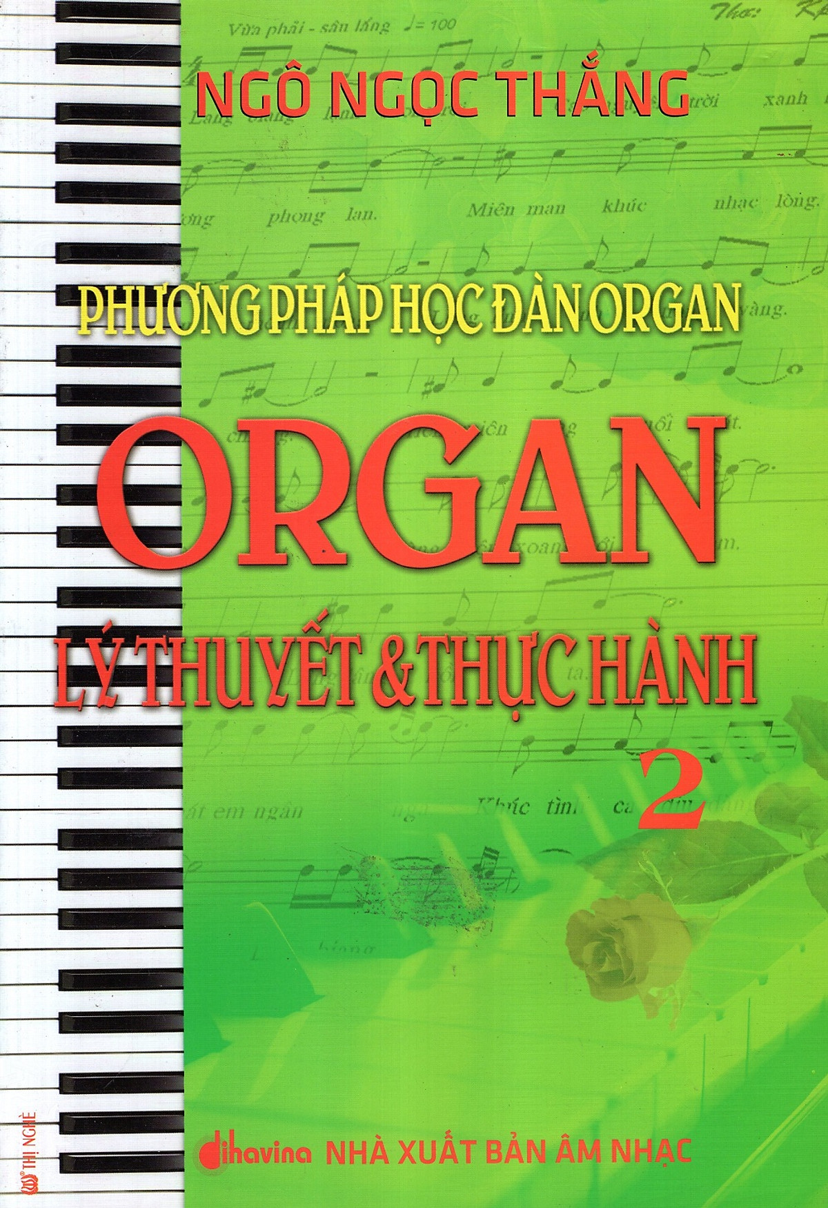 Phương Pháp Học Đàn Organ - Organ Lý Thuyết & Thực Hành (Tập 2)