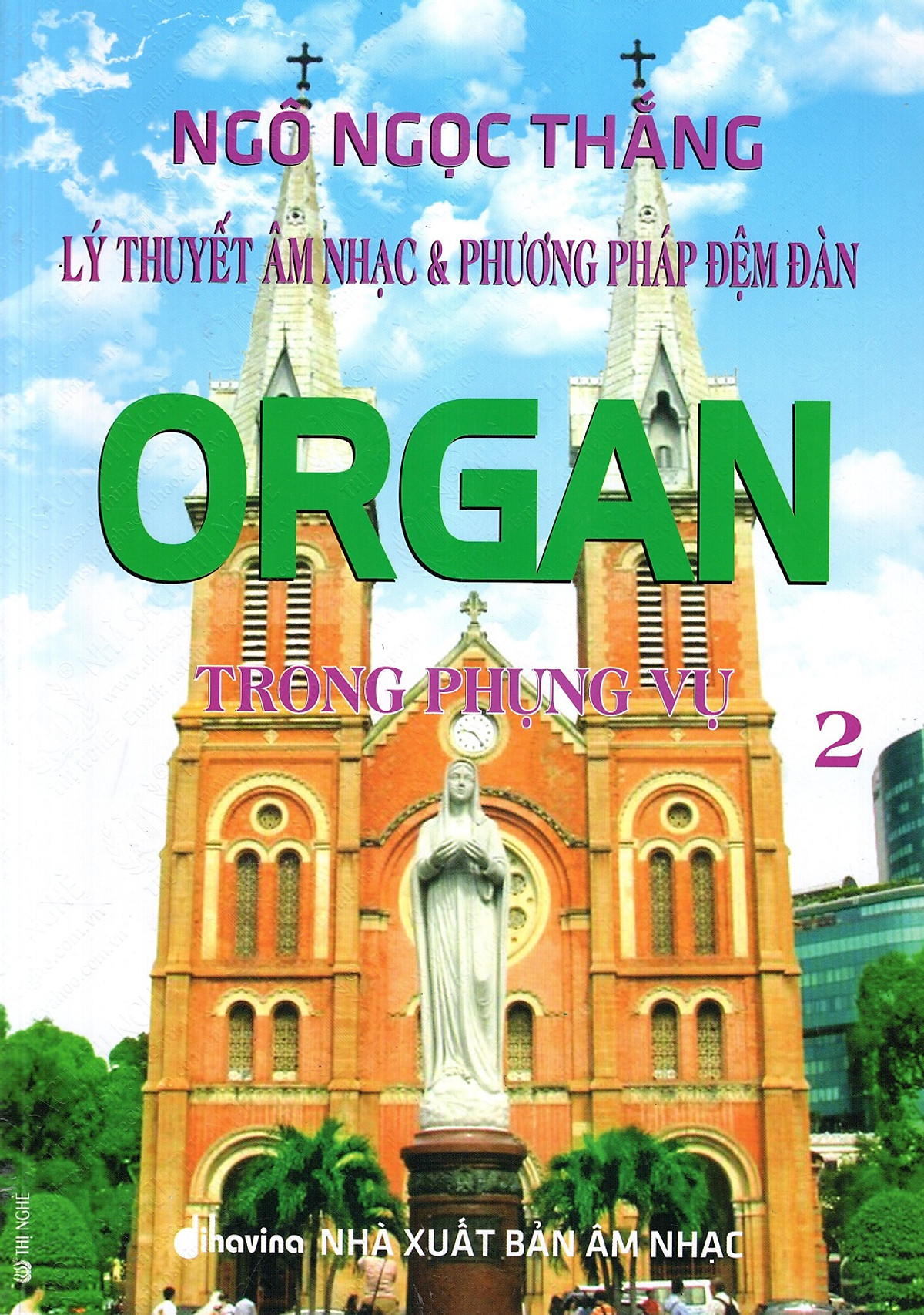 Lý Thuyết Âm Nhạc & Phương Pháp Đệm Đàn Organ Trong Phụng Vụ (Tập 2)