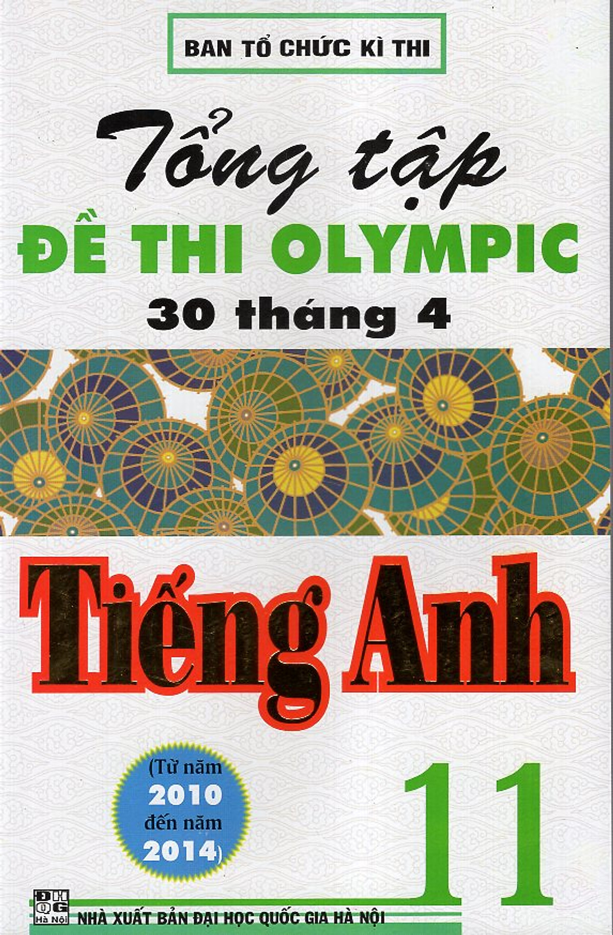 Tổng Tập Đề Thi Olympic 30/4 Tiếng Anh 11