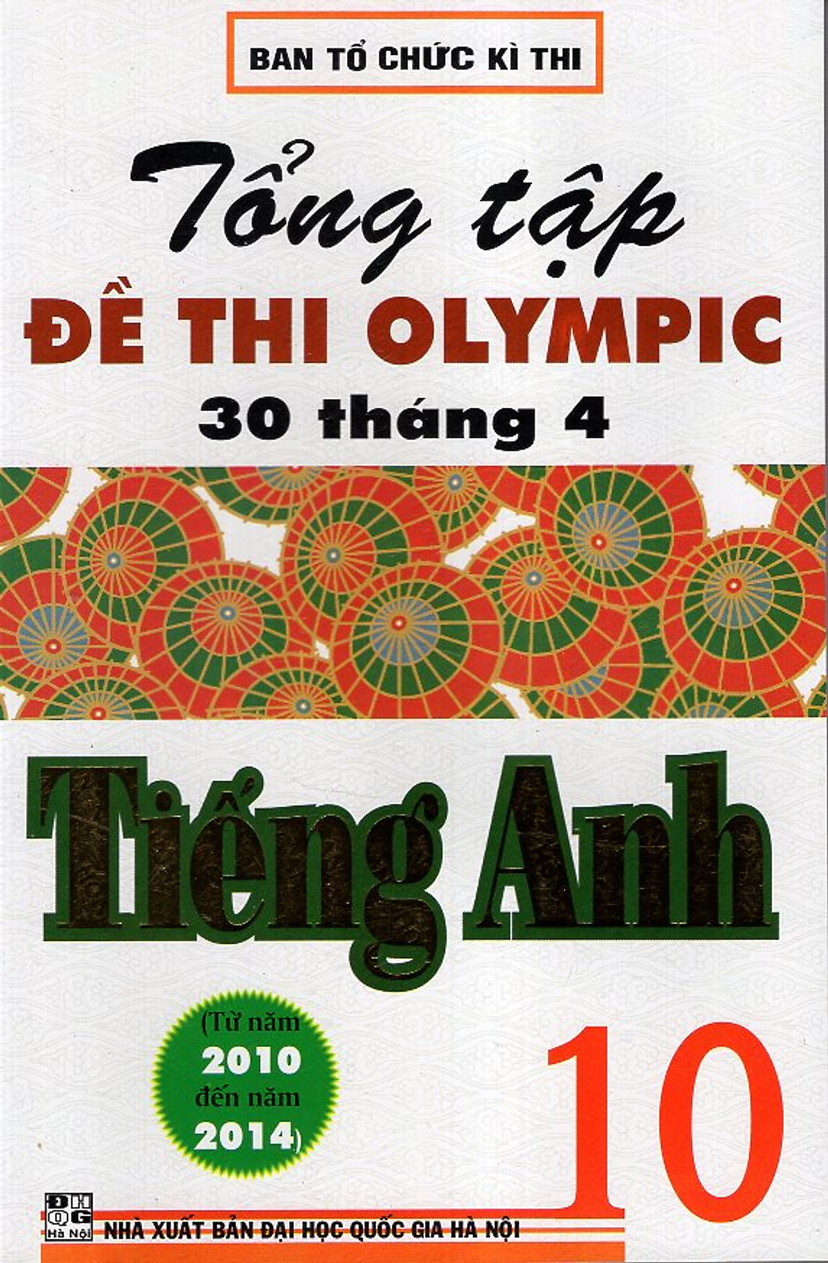 Tổng Tập Đề Thi Olympic 30/4 Tiếng Anh 10