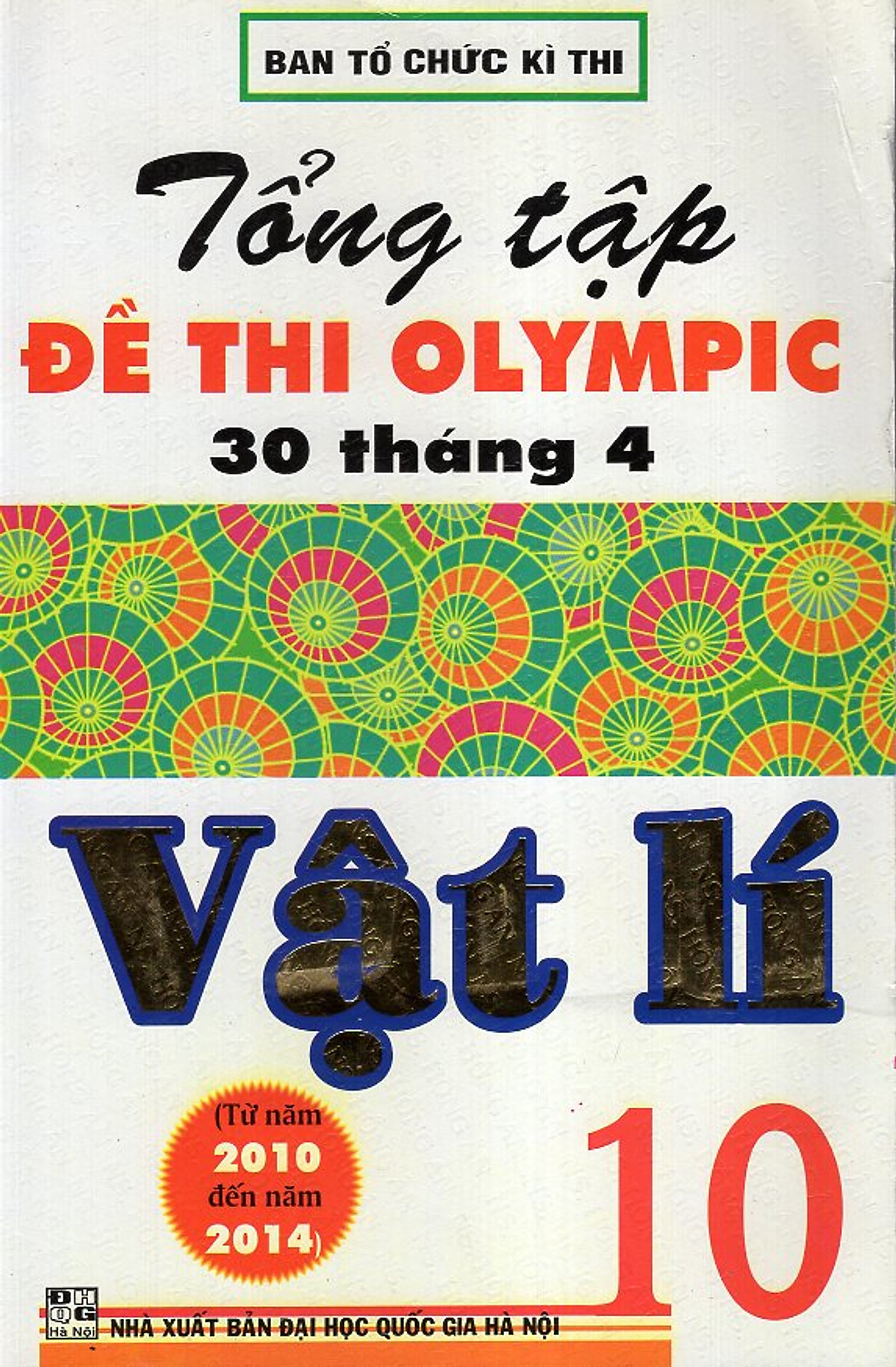 Tổng Tập Đề Thi Olympic 30/4 Vật Lí 10