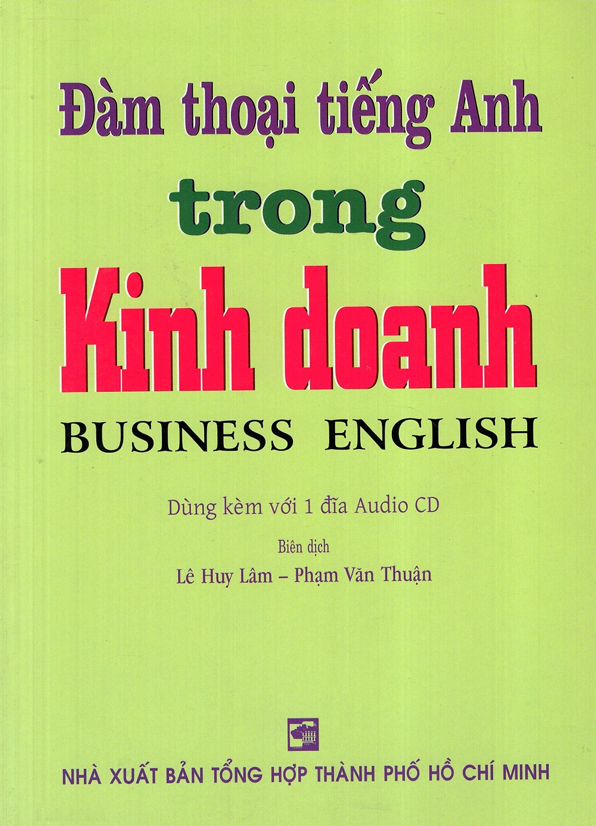 Đàm Thoại Tiếng Anh Trong Kinh Doanh - Kèm CD