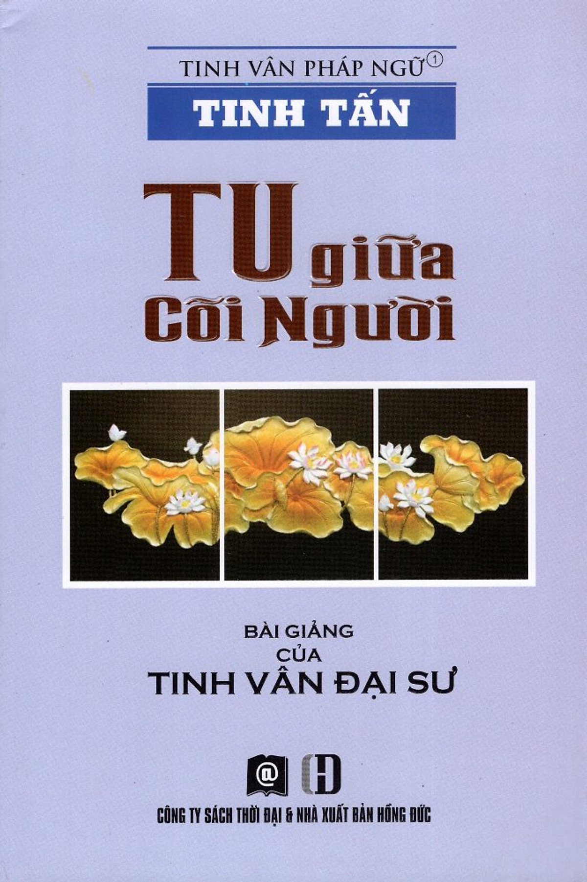 Tinh Tấn - Tu Giữa Cõi Người