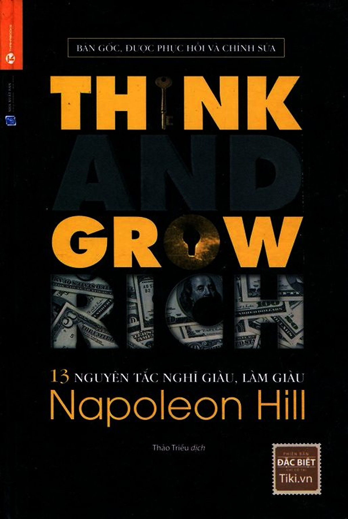 13 Nguyên Tắc Nghĩ Giàu Làm Giàu - Think And Grow Rich (Phiên Bản Bìa Cứng Giới Hạn - Chỉ Có Tại Tiki)